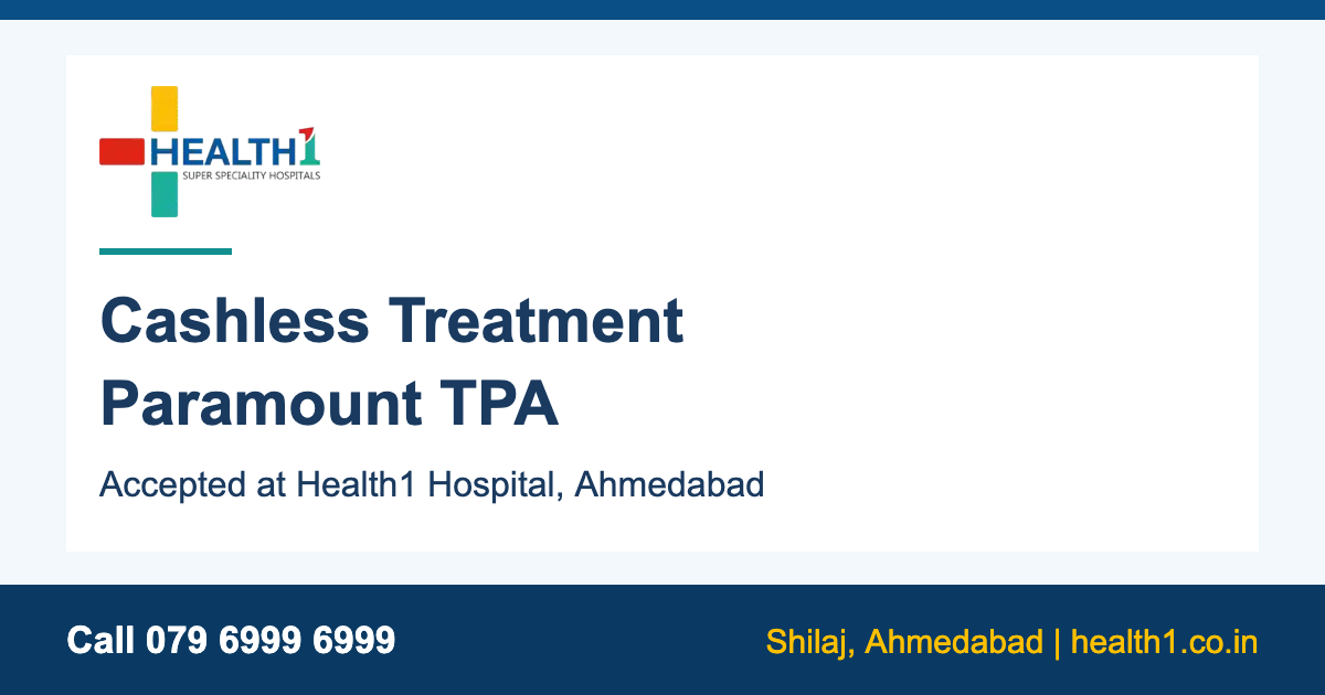 Paramount cashless hospital in Ahmedabad - Health1 Shilaj